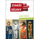 Starší dějiny pro střední školy část první - Antonín, R.; Antonín Malaníková, M.; Bednaříková, Jarmila; Borovský, Tomáš; M... – Hledejceny.cz