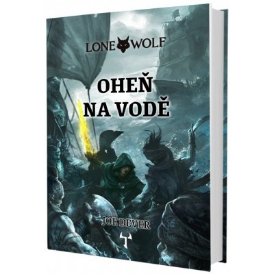 Lone Wolf: Oheň na vodě vázaná - Joe Dever – Zbozi.Blesk.cz