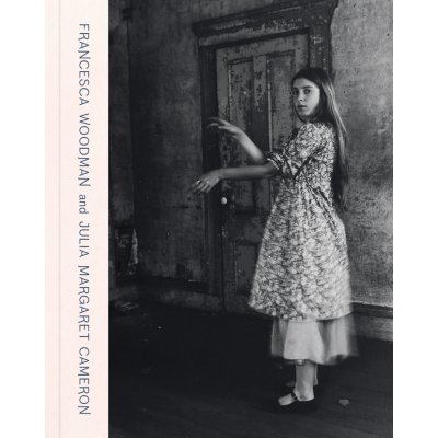 Francesca Woodman and Julia Margaret Cameron: Portraits to Dream in - Woodman Francesca