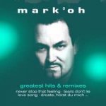Mark 'Oh - Greatest Hits & Remixes LP – Hledejceny.cz