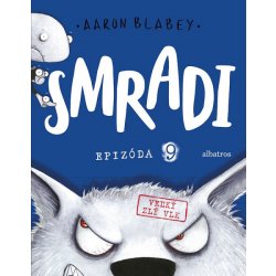 Smradi: Epizóda 9 - Aaron Blabey