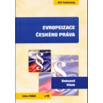 Evropeizace českého práva Bohumil Vítek – Hledejceny.cz