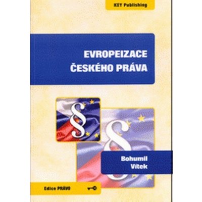 Evropeizace českého práva Bohumil Vítek – Hledejceny.cz