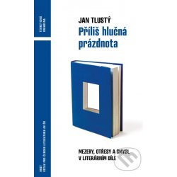 Příliš hlučná prázdnota - Jan Tlustý