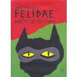 Felidae: Kočičí detektivka - Pirincci Akif – Hledejceny.cz