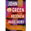 Kniha Recenzia našej doby - John Green