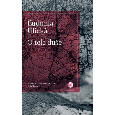 O tele duše - Ľudmila Ulická – Hledejceny.cz