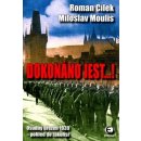 Dokonáno jest...! Osudný březen 1939 pohled do zákulisí Roman Cílek