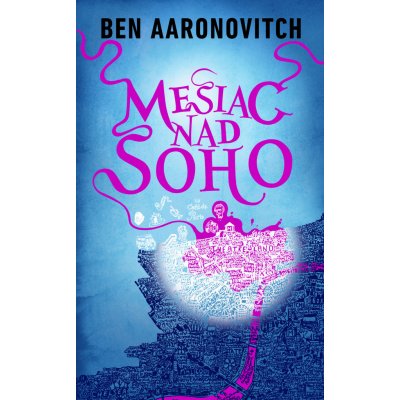 Mesiac nad Soho - Ben Aaronovitch – Zboží Mobilmania