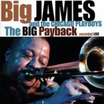 Big James & Chicago Playb - Big Playback - Live CD – Hledejceny.cz
