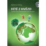 Dítě z hvězd - Katherine Koting – Hledejceny.cz