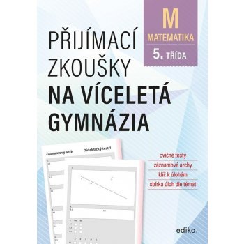 Přijímací zkoušky na víceletá gymnázia – matematika - Stanislav Sedláček