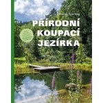 Přírodní koupací jezírka - Michal Sperling – Hledejceny.cz