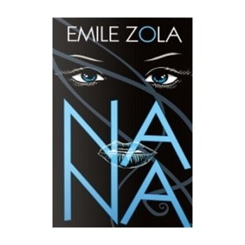 Nana - Émile Zola