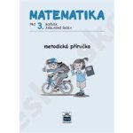 Matematika pro 3. ročník ZŠ Metodická příručka - Miroslava Čížková – Hledejceny.cz