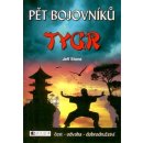 Pět bojovníků Tygr - Jeff Stone