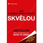 Jak z dobré firmy udělat skvělou - Jim Collins – Sleviste.cz