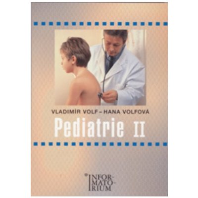 Pediatrie II pro 3.r. SZŠ - Volf Vladimír, Volfová Hana – Zbozi.Blesk.cz