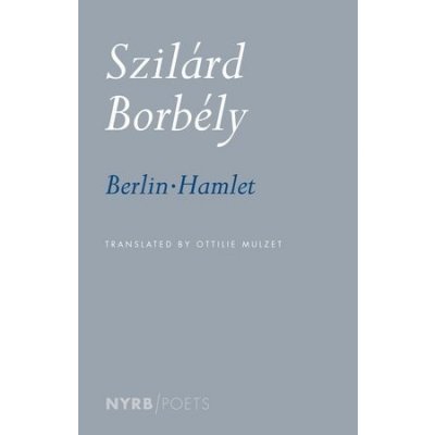 Berlin-Hamlet - Szilárd Borbély – Hledejceny.cz