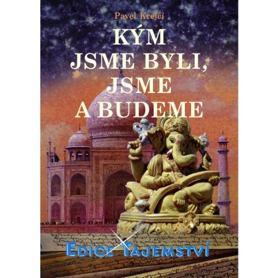 Pavel Krejčí_ Kým jsme byli, jsme a budeme