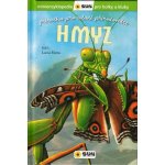 Hmyz - příručka pro malé přírodovědce - miniencyklopedie pro holky a kluky – Zboží Mobilmania