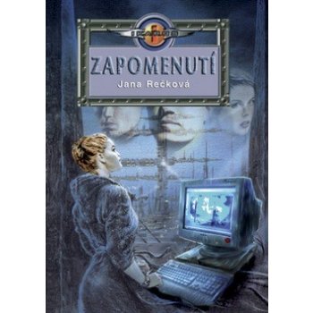 Zapomenutí -- Dobrodružný příběh z planety, kde by nikdo z nás nechtěl žít. - Jana Rečková