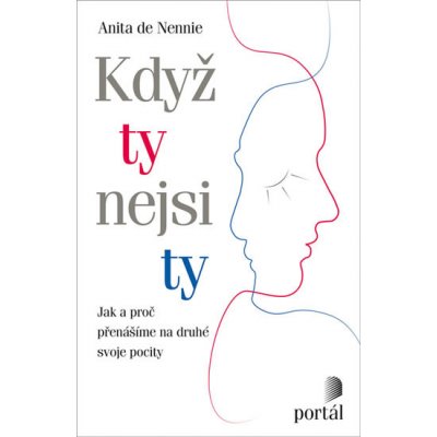 Když ty nejsi ty - Anita de Nennie – Zbozi.Blesk.cz
