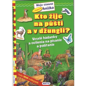 Kto žije na púšti a v džungli?