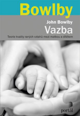 John Bowlby - Vazba