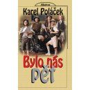 Bylo nás pět - Karel Poláček