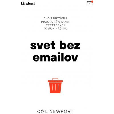 Svet bez emailov - Cal Newport – Hledejceny.cz