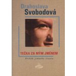 Tečka za mým jménem - Příběh jednoho života - Svobodová Drahoslava – Hledejceny.cz