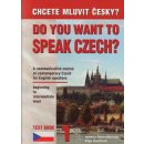 Chcete mluvit česky ? - Do you want to speak czech ? Text Book 1 - Remediosová,Čechová