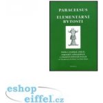 Elementární bytosti Paracelsus Philippus Theophrast Paracelsus z Hohenheimu – Hledejceny.cz