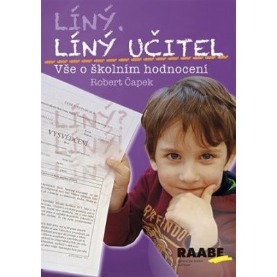 Líný učitel Vše o školním hodnocení - Robert Čapek – Zbozi.Blesk.cz