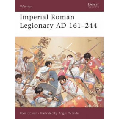 Imperial Roman Legionary Ad 16 - R. Cowan, R. Cawan – Hledejceny.cz