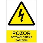 POZOR fotovoltaické zařízení - bezpečnostní tabulka, samolepka (A6) 105 x 148 mm – Zbozi.Blesk.cz