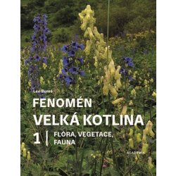 Fenomén Velká kotlina 1 - Flóra, vegetace, fauna - Bureš Leo