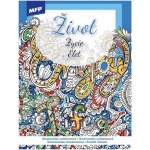 MFP 5301208 Omalovánky antistresové Život 210x290mm/32s – Sleviste.cz