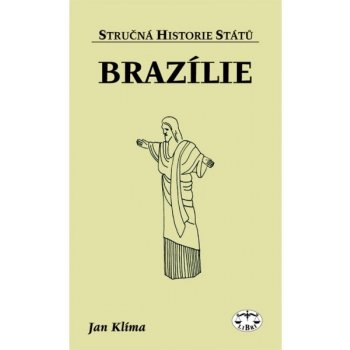 Brazílie stručná historie států Jan Klíma