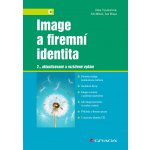 Image a firemní identita. 2., aktualizované a rozšířené vydání - Jitka Vysekalová, Jiří Mikeš – Hledejceny.cz