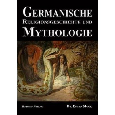 Germanische Religionsgeschichte und Mythologie Mogk EugenPaperback