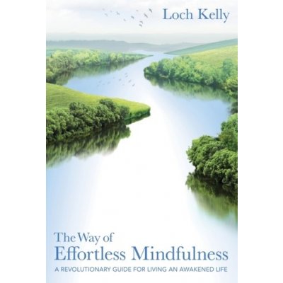 The Way of Effortless Mindfulness