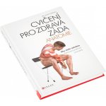 Cvičení pro zdravá záda - anatomie – Striano Philip – Zboží Mobilmania