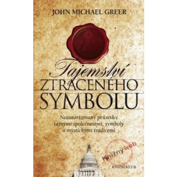 Tajemství ztraceného symbolu - John Michael Greer