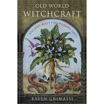 Old World Witchcraft: Ancient Ways for Modern Days Grimassi RavenPaperback – Zboží Dáma