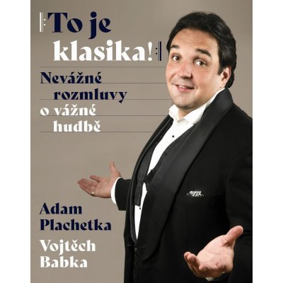 Babka Vojtěch - Adam Plachetka: To je klasika