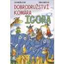 Dobrodružství komára Igora - Iva Mušálková