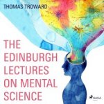 The Edinburgh Lectures on Mental Science (EN) – Hledejceny.cz