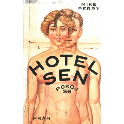 Hotel Sen, pokoj 36 - Mike Perry